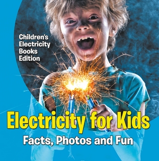 Electricity for Kids: Facts, Photos and Fun | Children's Electricity Books Edition