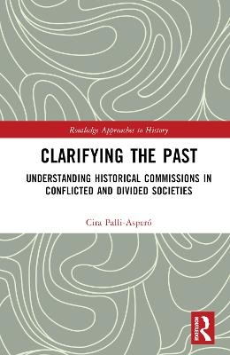 Clarifying the Past - Cira Pall&iacute;-Asper&oacute;