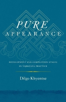 Pure Appearance - Dilgo Khyentse