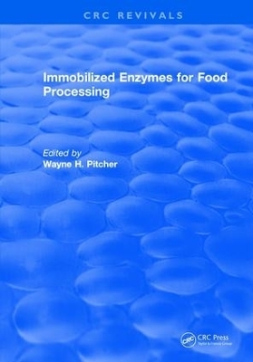 Immobilized Enzymes for Food Processing - Wayne H. Pitcher