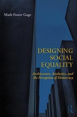 Designing Social Equality - Mark Foster Gage
