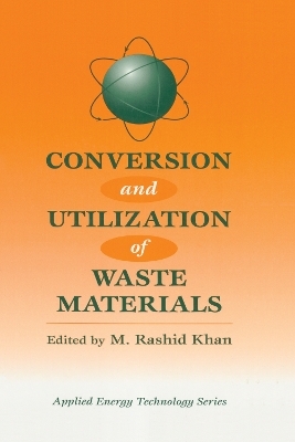 Conversion And Utilization Of Waste Materials - M. RASHID KHAN