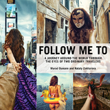 Follow Me To -  Murad Osmann,  Nataly Zakharova