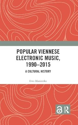Popular Viennese Electronic Music, 1990–2015