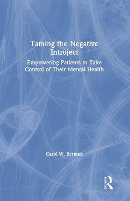 Taming the Negative Introject - Carol Berman