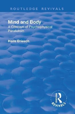 Revival: Mind and Body: A Criticism of Psychophysical Parallelism (1927)