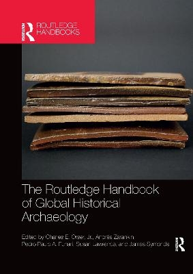 The Routledge Handbook of Global Historical Archaeology - 