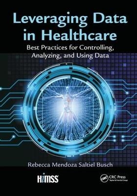 Leveraging Data in Healthcare - Rebecca Mendoza Saltiel Busch