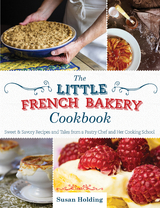 Little French Bakery Cookbook -  Susan Holding