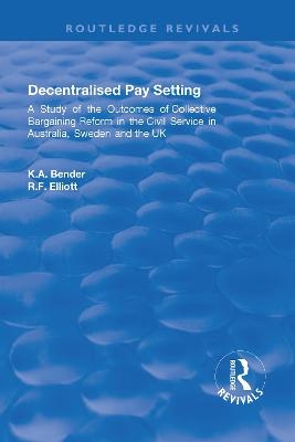 Decentralised Pay Setting - K. A. Bender, R. F. Elliott