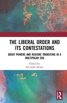 The Liberal Order and its Contestations - 
