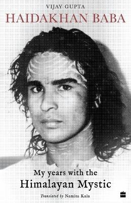 Haidakhan Baba - Vijay Gupta