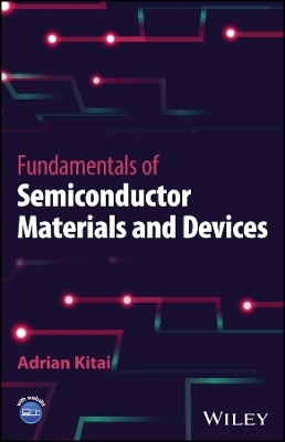 Fundamentals of Semiconductor Materials and Devices - Adrian Kitai
