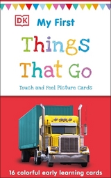 My First Touch and Feel Picture Cards: Things That Go - Dk