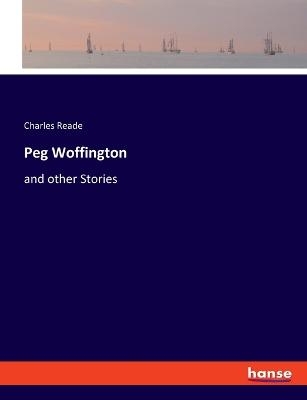 Peg Woffington - Charles Reade