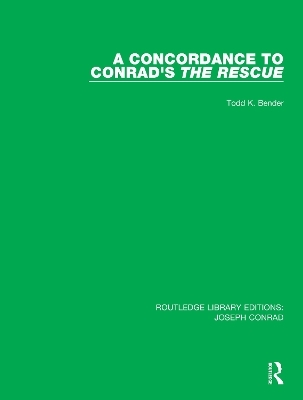 A Concordance to Conrad's The Rescue - Todd K. Bender
