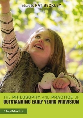 The Philosophy and Practice of Outstanding Early Years Provision - 
