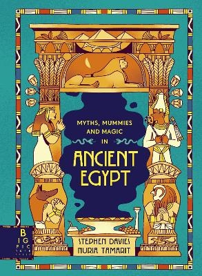 Comic Strip Myths: Myths, Mummies and Magic in Ancient Egypt - Stephen Davies