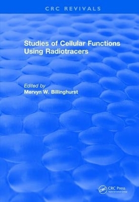 Revival: Studies Of Cellular Functions Using Radiotracers (1982) - 