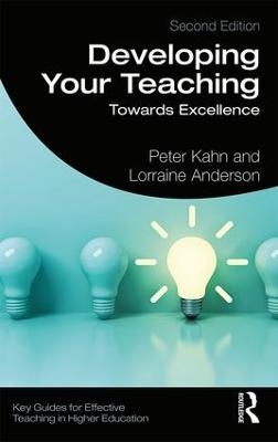 Developing Your Teaching - Peter Kahn, Lorraine Anderson
