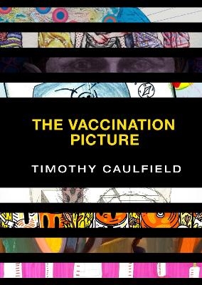 The Vaccination Picture - Timothy Caulfield