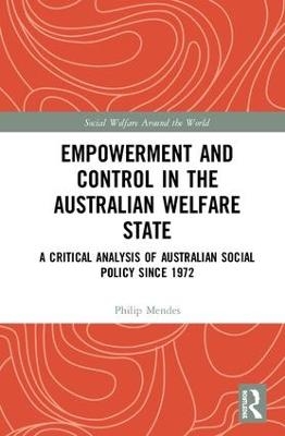 Empowerment and Control in the Australian Welfare State - Philip Mendes
