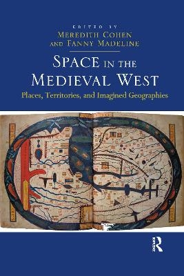 Space in the Medieval West - Fanny Madeline