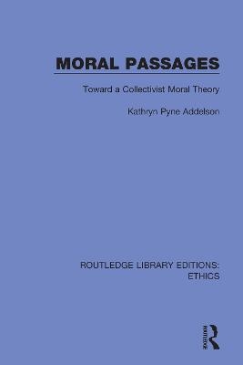 Moral Passages - Kathryn Pyne Addelson