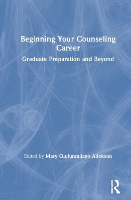 Beginning Your Counseling Career - 