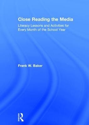 Close Reading the Media - Frank Baker