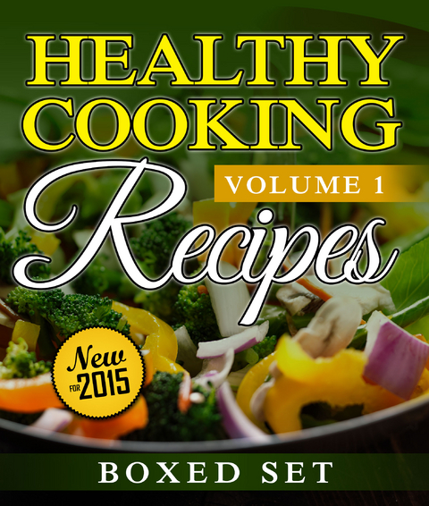 Healthy Cooking Recipes: Clean Eating Edition: Quinoa Recipes, Superfoods and Smoothies - Speedy Publishing