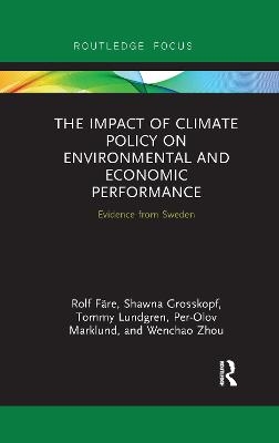 The Impact of Climate Policy on Environmental and Economic Performance - Rolf F&auml;re, Shawna Grosskopf, Tommy Lundgren, Per-Olov Marklund, Wenchao Zhou