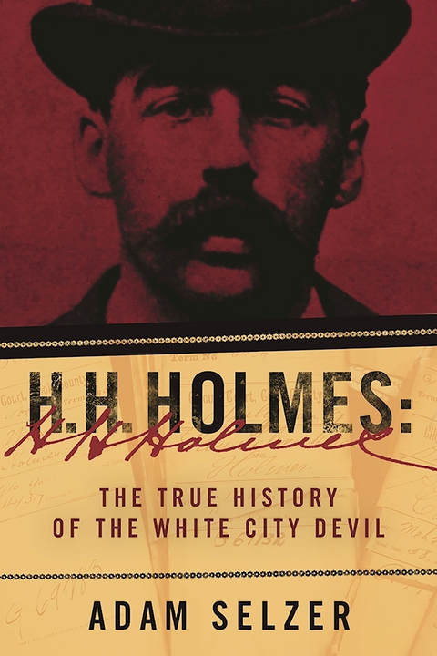 H. H. Holmes -  Adam Selzer
