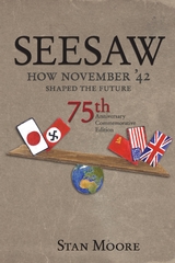 Seesaw, How November '42 Shaped the Future - Stan Moore