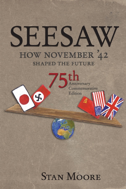 Seesaw, How November '42 Shaped the Future - Stan Moore