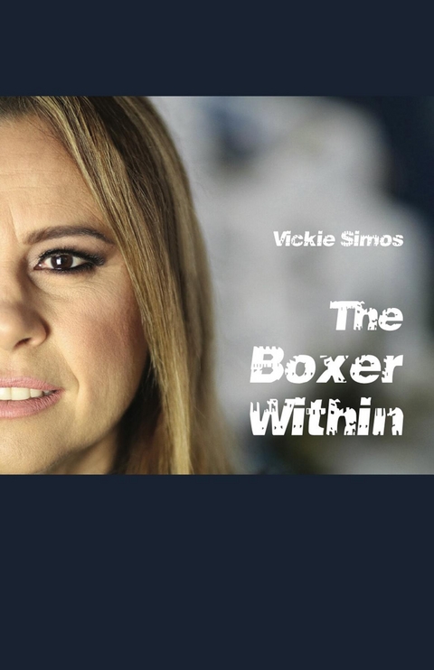 The Boxer Within - Vickie Simos