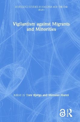Vigilantism against Migrants and Minorities - 