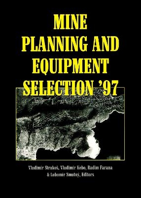 Mine Planning and Equipment Selection 1997