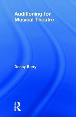 Auditioning for Musical Theatre - Denny Berry