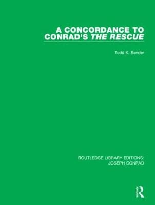 A Concordance to Conrad's The Rescue - Todd K. Bender