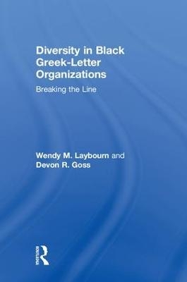 Diversity in Black Greek Letter Organizations - Wendy Laybourn, Devon Goss