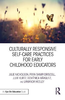 Culturally Responsive Self-Care Practices for Early Childhood Educators