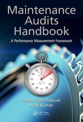 Maintenance Audits Handbook - Diego Galar Pascual, Uday Kumar