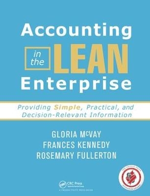 Accounting in the Lean Enterprise - Gloria McVay, Frances Kennedy, Rosemary Fullerton