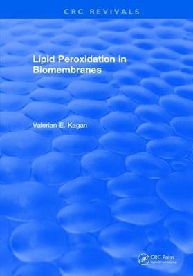 Lipid Peroxidation In Biomembranes - Valerian E. Kagan