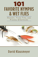 101 Favorite Nymphs and Wet Flies -  David Klausmeyer