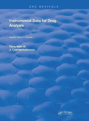 Instrumental Data for Drug Analysis, Second Edition - Terry Mills