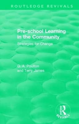 Pre-school Learning in the Community - G. A. Poulton, Terry James