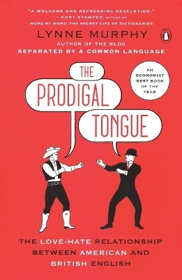 The Prodigal Tongue - Lynne Murphy