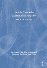 Health Economics - McPake, Barbara; Normand, Charles; Nolan, Anne; Smith, Samantha